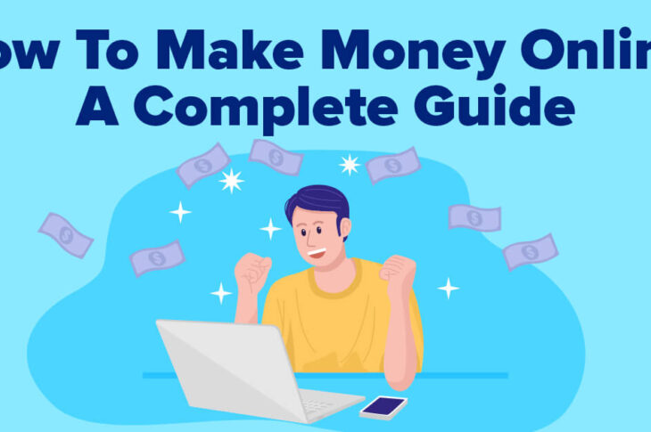 How To Make Money Online A Complete Guide